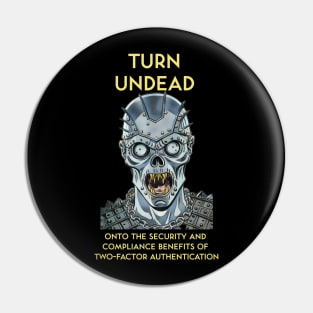 Turn Undead Onto the Security and Compliance Benefits of Two-Factor Authentication Pin