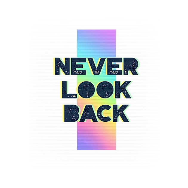 Never Look Back motivational quote retro disco rainbow by Butterfly Lane