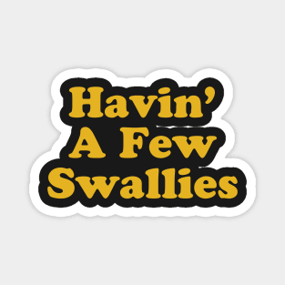 Havin' A Few Swallies || Newfoundland and Labrador || Gifts || Souvenirs Magnet