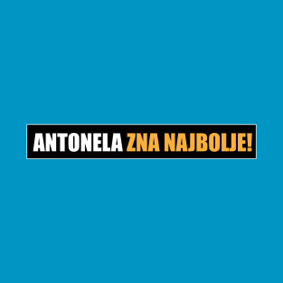 Antonela zna najbolje! T-Shirt