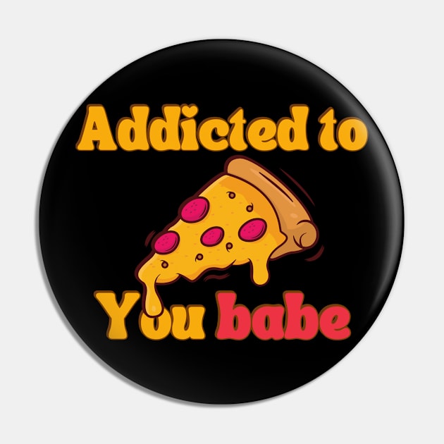 Addicted to pizza food design for pizza lover Pin by TeeCharm Creations