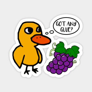 Got Any Grapes Duck Song Magnet