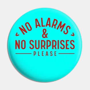 No Surprises Pin