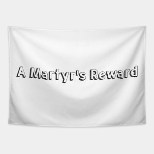 A Martyr's Reward // Typography Design Tapestry