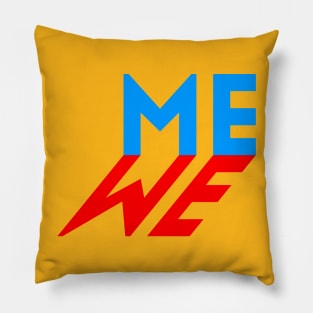 Me vs We Pillow