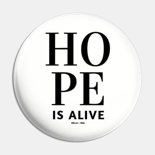 Hope Is Alive Pin