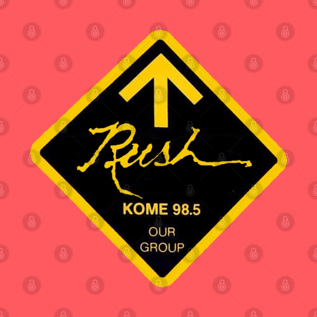 KOME 98.5 Loves RUSH! by RetroZest