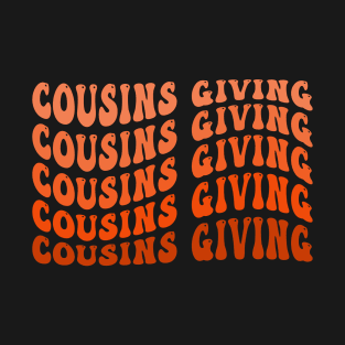 Cousins Giving Happy Thanksgiving Day Turkey Groovy Matching Squad T-Shirt