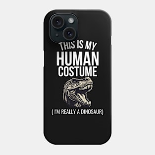 This is My Human Costume I'm Really a Dinosaur Cute For Men - Boys Phone Case