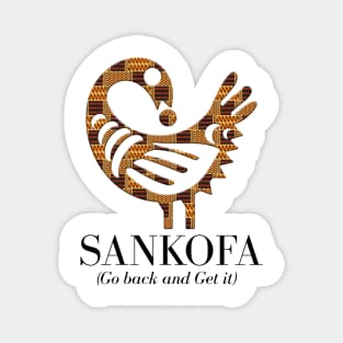 Sankofa (Go back and get it) Magnet