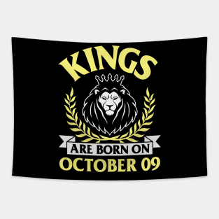 Kings Are Born On October 09 Happy Birthday To Me You Papa Daddy Uncle Brother Husband Son Tapestry