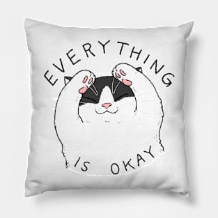 Everything is okay cat Pillow