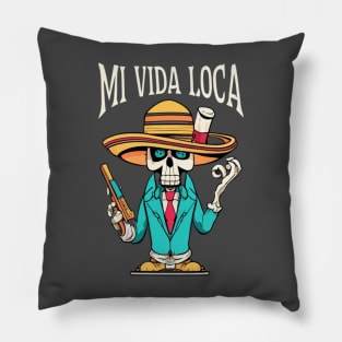 Mi Vida Loka Pillow