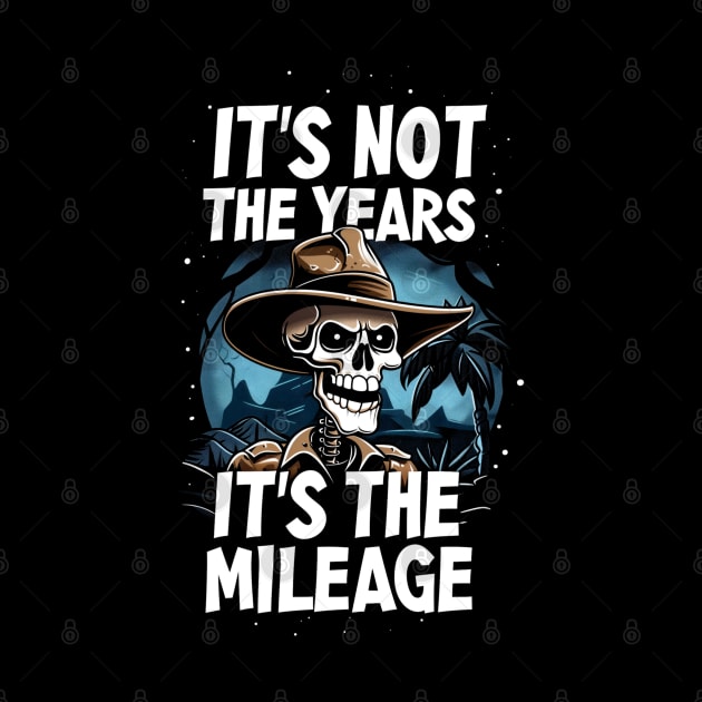 Its Not the Years, Its the Mileage - Skeleton Raider - Halloween - Indy by Fenay-Designs