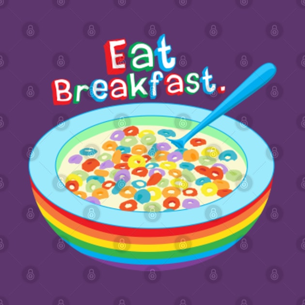 Eat Breakfast. by Plushism