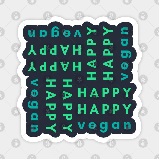 Happy Vegan, Joyful Text Based Design Magnet by Green Paladin