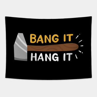 Bang It And Hang It Tapestry