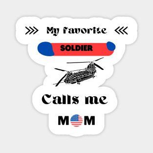 My Favorite SOLDIER Calls Me MOM Magnet