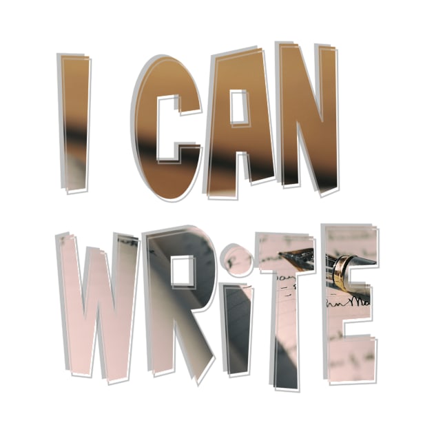 I Can Write by afternoontees