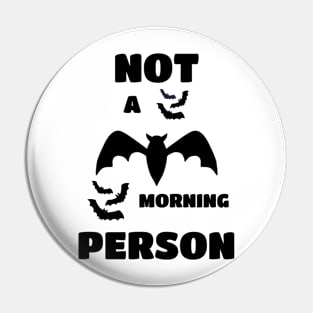 Not A Morning Person Quote Pin