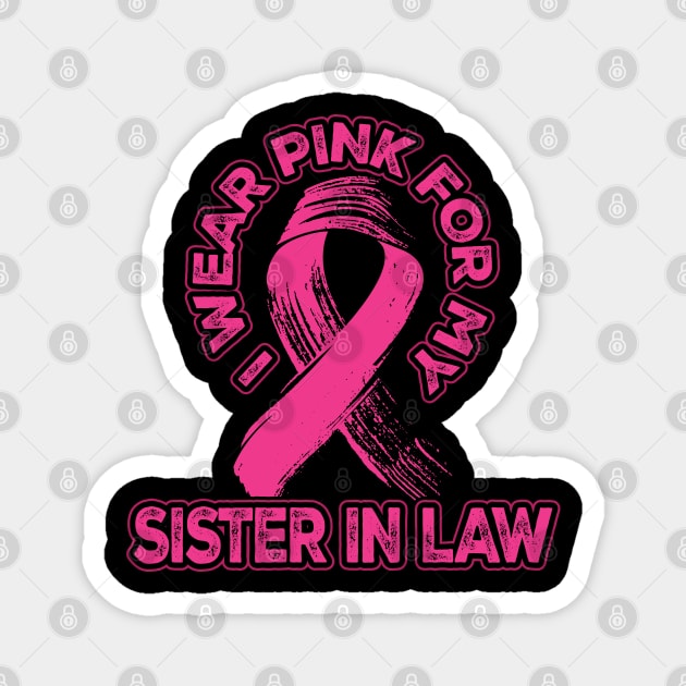 I wear pink for my Sister In Law Magnet by aneisha