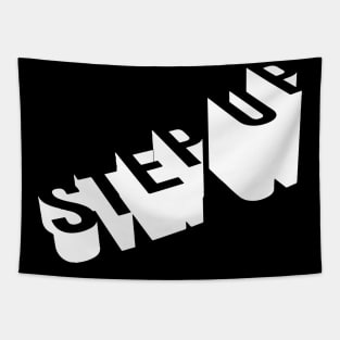 Step Up 3d Bold Text design Tapestry