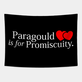 Paragould is for Promiscuity (drk) Tapestry