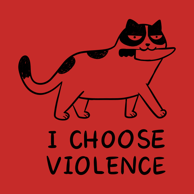 Cat I choose violence by Otrebor