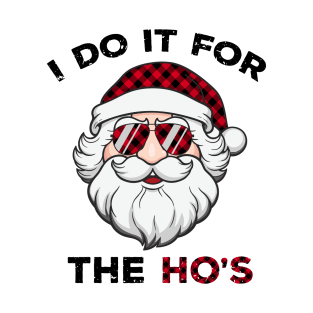 I do it for the ho's Funny Xmas Santa T-Shirt