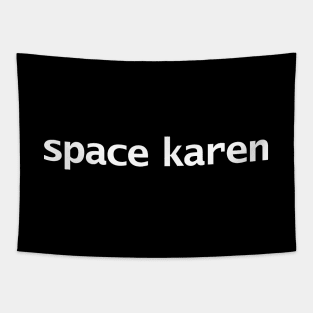 Space Karen Funny Typography Tapestry
