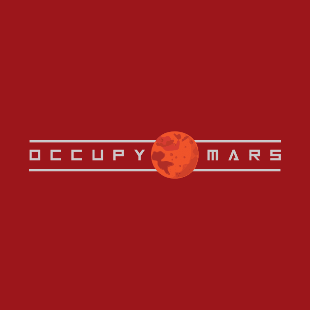 Occupy Mars by Gestalt Imagery