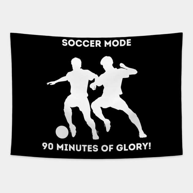 Soccer Mode: 90 Minutes of Glory! Tapestry by cap2belo