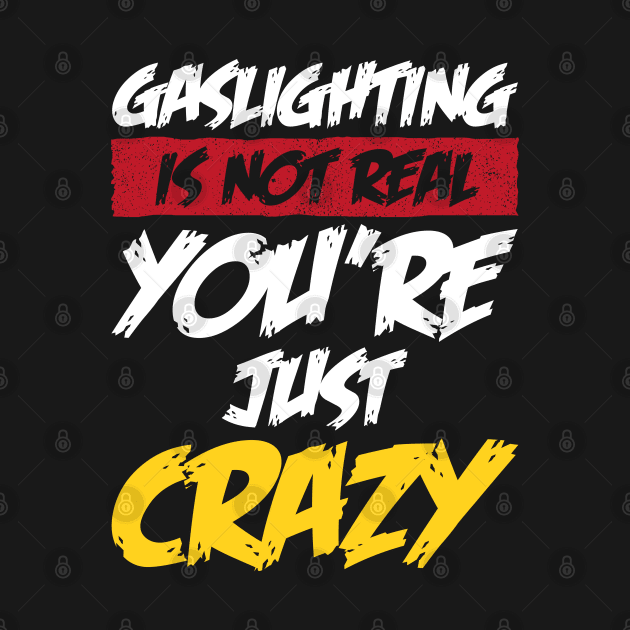 gaslighting is not real by Sachpica