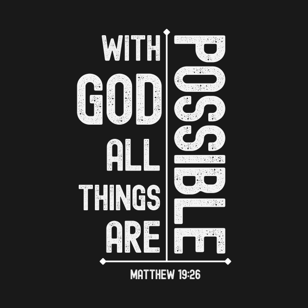 With God All Things Are Possible Bible Quote by FTF DESIGNS