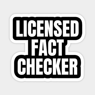 Licensed Fact Checker Magnet