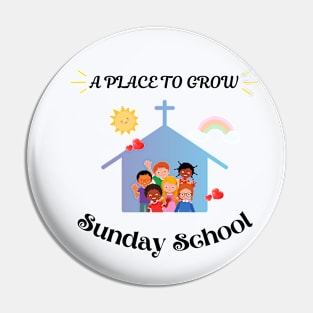 A place to grow Sunday school Pin