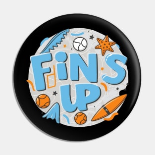 fins up Pin