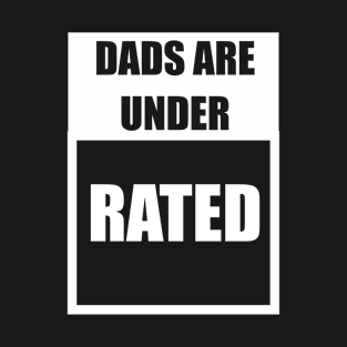 Dads Are Underrated T-Shirt