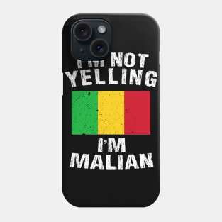 I'm Not Yelling I'm Malian Phone Case