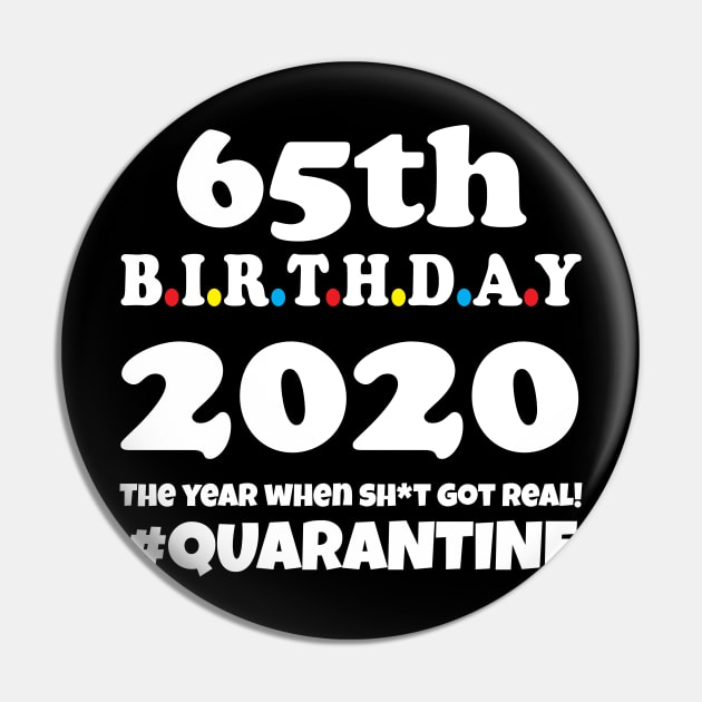 65th Birthday 2020 Quarantine Pin by WorkMemes