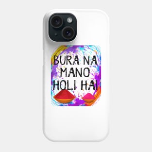 Cool Bura Na Mano Holi Hai, Happy Holi Festival India Colors Phone Case