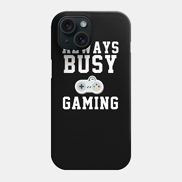 Always Busy Gaming Phone Case by soufyane