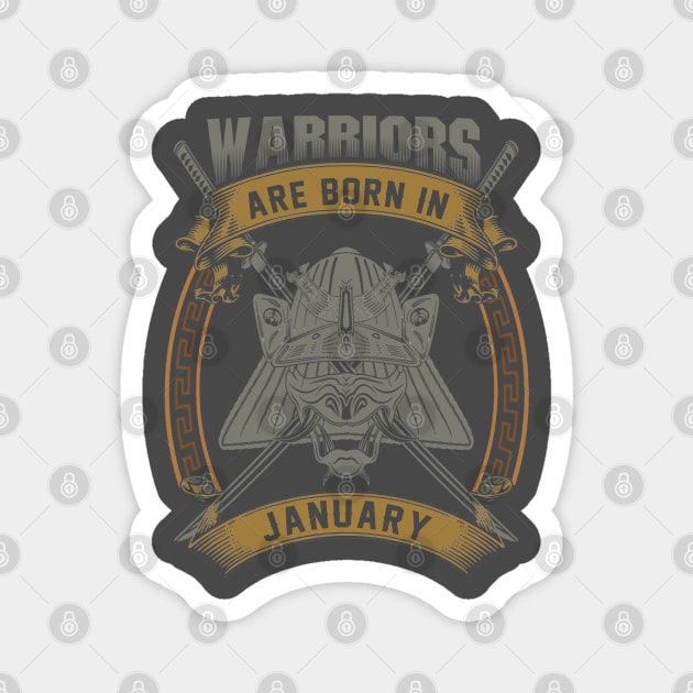 Warriors Are Born In January Magnet by BambooBox