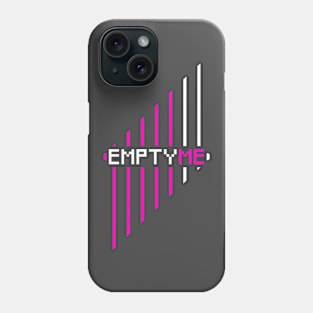 Empty Me Phone Case