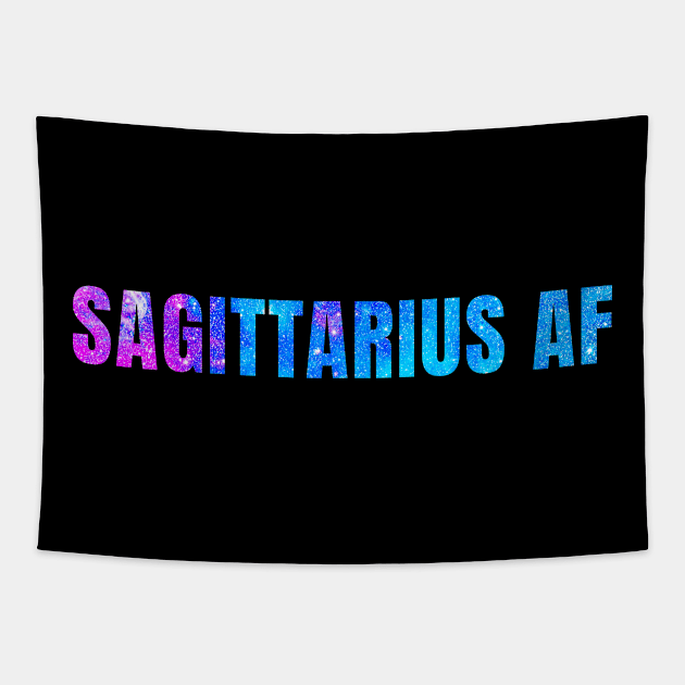 Sagittarius AF / Funny Sagittarius Shirt / Star Sign Zodiac Gift / Horoscope Astrology Gift / Birth Sign Shirt Tapestry by MeowtakuShop