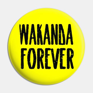 Wakanda forever Pin