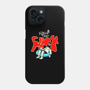 Fifteen Fook Phone Case