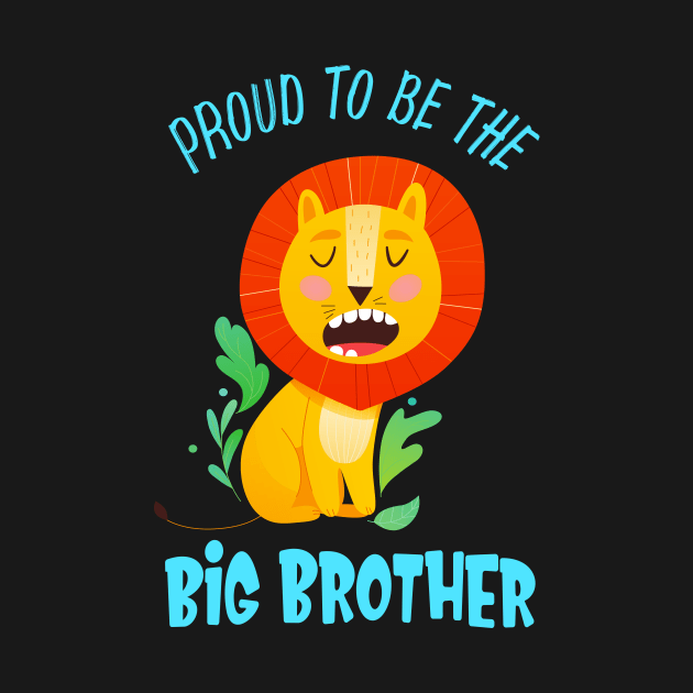 Proud To Be A Big Brother Sibling by Foxxy Merch