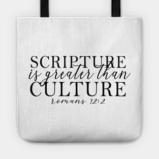 Scripture is Greater than Culture Tote