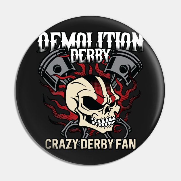 Crazy Demolition Derby Fan Pin by RadStar